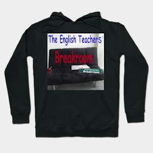 The English Teachers' Breakroom Hoodie